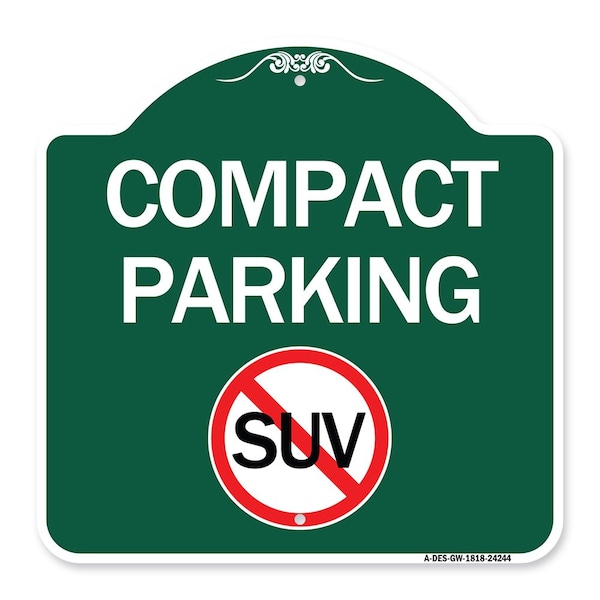 Signmission Compact Parking With No SUV, Green & White Aluminum Architectural Sign, 18" x 18", GW-1818-24244 A-DES-GW-1818-24244 - main